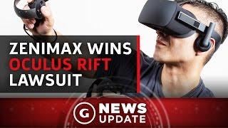 $500 Million Awarded To ZeniMax In Lawsuit Over The Oculus Rift - GS News Update