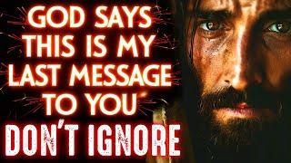 THE LAST MESSAGE FROM GOD BEFORE YOU... | God's Message Today | God Helps