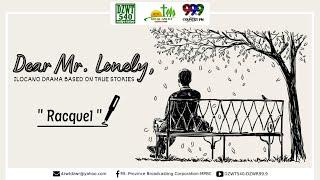 DEAR MR. LONELY - Racquel | September 9, 2021