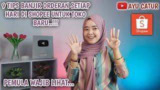 9 TIPS BANJIR ORDERAN SETIAP HARI DI SHOPEE UNTUK TOKO BARU/PEMULA..!! CARA LARIS JUALAN DI SHOPEE