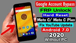 Moto C/Moto C Plus Hard Reset & Google/FRP Bypass 2020 || Fix YouTube Update ANDROID 7.0 Without PC