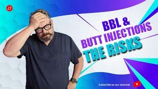 BBL and Butt Injections - THE RISKS