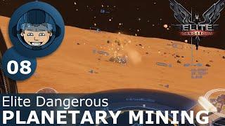 PLANETARY MINING: Elite Dangerous (Part 8)