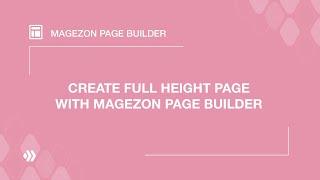 Create full height page with Magezon page builder