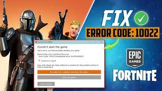 How To Fix Fortnite Launch Error 10022 | Couldn't Start the Game