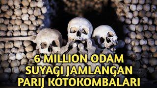 6 MILLION ODAM SUYAGI JAMLANGAN PARIJ KOTOKOMBALARI