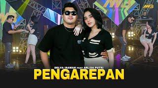 DELVA IRAWAN Feat. ARLIDA PUTRI - PENGAREPAN | Feat. BINTANG FORTUNA (Official Music Video)