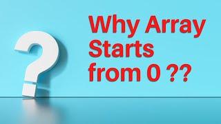 why array starts at 0 || explained in detail