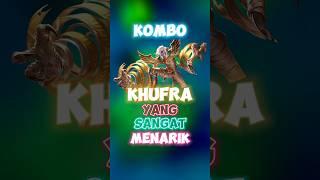 Kombo kufra yang sangat menarik ️ #contentcreatormlbb #wiamungtzy #khufra