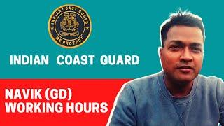 Working Hour of NAVIK(GD) Indian Coast Guard || General Duty Branch work time on Ship Job