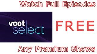 Voot Full Episodes - How to watch Voot Premium Shows in Free