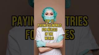Top 10 paying Countries for Nurse in the world #topinfo #shortvideo #youtubeshorts #shorts