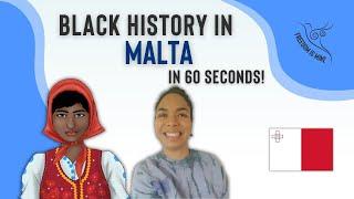 Black History in Malta (In 60 Seconds!)