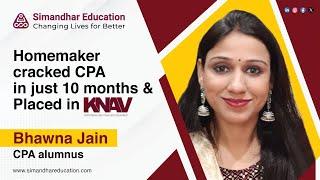 Bhawna Jain- Bcom to Clearing US CPA exam in 10 months & Placed in KNAV|CPA Success story @Simandhar