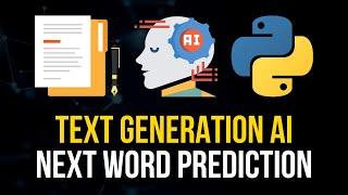 Text Generation AI - Next Word Prediction in Python