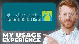 Commercial Bank of Dubai CBD UAE Bank Review - Usage Experience