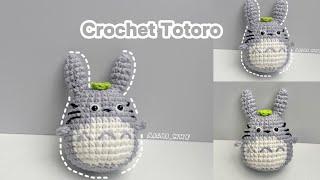 CROCHET TOTORO || Hướng dẫn móc len móc khoá Totoro