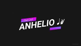 ANHELLITO - Chill Chill (OFFICIAL VIDEO)