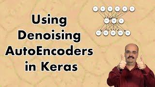 Using Denoising AutoEncoders in Keras (14.2)