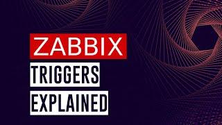 Zabbix Triggers Explained