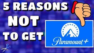 5 Reasons not to get Paramount Plus