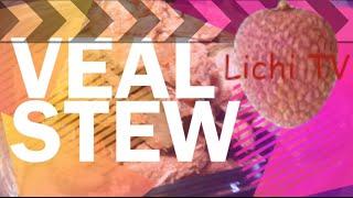 Lichi TV Food+Travel - 1min Recipe Veal Stew