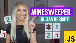 I code Minesweeper in JavaScript!