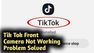 Tik Tok Front Camera Not Working Problem Solved