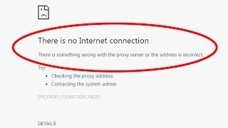 How To Fix There is no internet connection|ERR_PROXY_CONNECTION_FAILED in Google chrome.