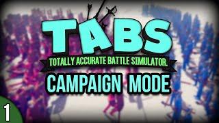 (Campaign) Let's Play TABS - Totally Accurate Battle Simulator Gameplay part 1