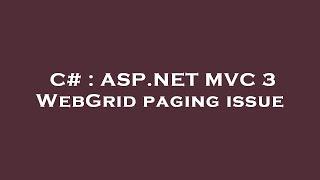 C# : ASP.NET MVC 3 WebGrid paging issue
