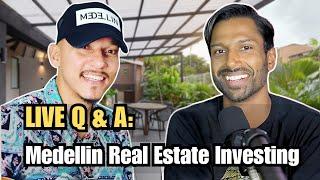 LIVE Q & A: Medellin Real Estate Investing w/@MedellinBuzz