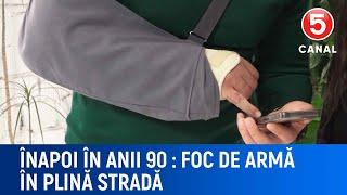 Înapoi în anii 90 : Foc de armă în plină stradă