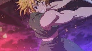 「 AMV 」Meliodas Demon Form | nanatsu no taizai season 3 | - One of a Kind