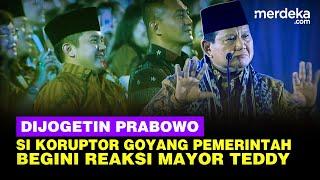 Prabowo Joget Santai Si Koruptor Coba Goyang Pemerintah, Begini Reaksi Mayor TNI Teddy