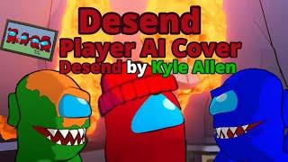 Among us Song:  Descend Player AI Cover (Song by @KyleAllenMusic )