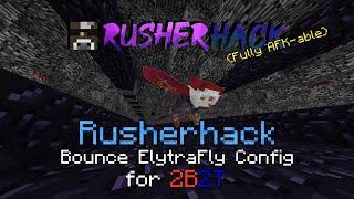 Rusherhack Bounce ElytraFly Config for 2B2T