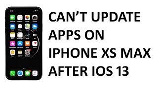 How to fix iPhone XS Max that cannot update apps after iOS 13 update