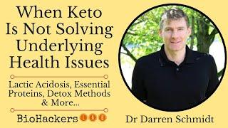 Dr Darren Schmidt on Keto Diet Issues & Lactic Acidosis (+ Tips)
