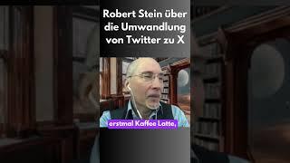 TWIX - Robert Stein über die Umwandlung von Twitter zu X