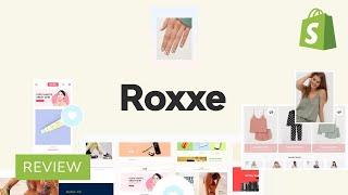 “Roxxe” Shopify Theme Review: Multipurpose, Easy to Set up