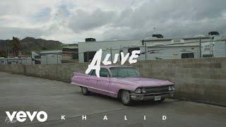 Khalid - Alive (Official Audio)