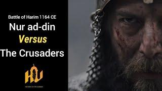 Documentary: The Battle of Harim 1164 - Nur ad-din Zengi vs the Crusaders - Islamic History