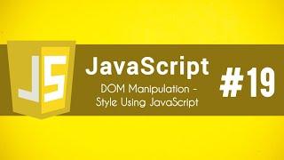 Styling Our Webpage Using JavaScript || DOM Manipulation part -5 || JavaScript Series Day -19