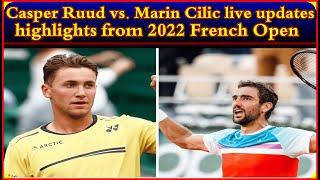 Casper Ruud vs. Marin Cilic live updates, highlights from 2022 French Open