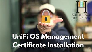 UniFi OS Management SSL Certificate Installation