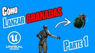 Tutorial Unreal Engine 5 - Cómo lanzar granadas Parte 1/2