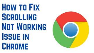 How to Fix Scrolling Not Working Issue in Chrome