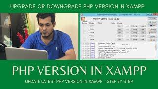 How To Upgrade Or Downgrade PHP Version in XAMPP 100% Working with Live Proof