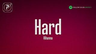 Rihanna - Hard (Lyrics) ft. Jeezy